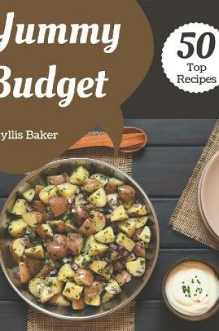 Cover of Top 50 Yummy Budget Recipes