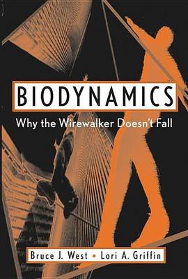 Book cover for Biodynamics: Why the Wirewalker Doesn T Fall