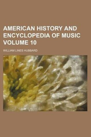 Cover of American History and Encyclopedia of Music Volume 10