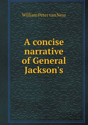 Book cover for A concise narrative of General Jackson's