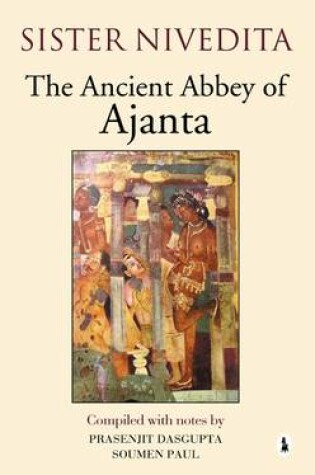 Cover of The Ancient Abbey of Ajanta