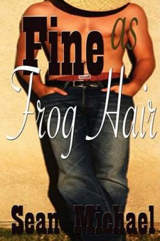 Cover of Fine as Frog Hair