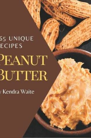 Cover of 365 Unique Peanut Butter Recipes