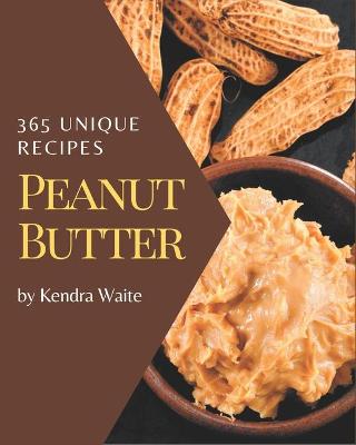 Book cover for 365 Unique Peanut Butter Recipes