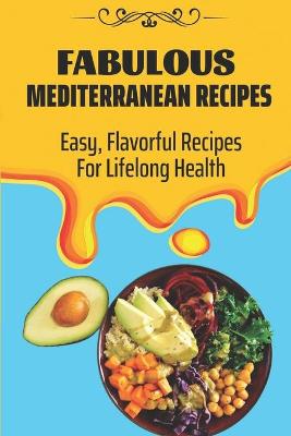 Cover of Fabulous Mediterranean Recipes
