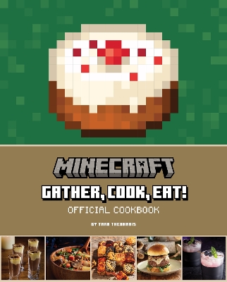 Book cover for Minecraft: Gather, Cook, Eat! An Official Cookbook