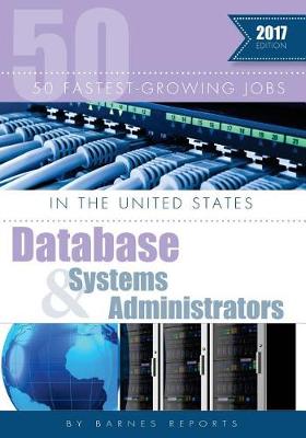Book cover for 2017 50 Fastest-Growing Jobs in the United States-Database and Systems Administrators