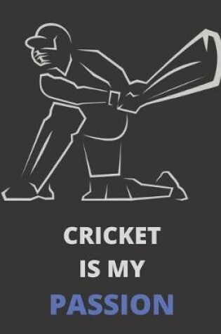 Cover of Cricket Is My Passion