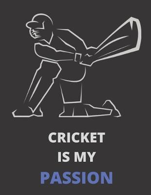 Cover of Cricket Is My Passion