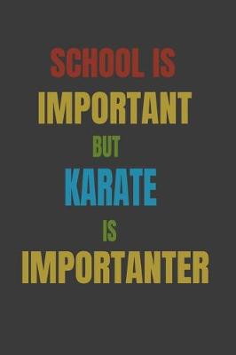 Book cover for School Is Important But Karate Is Importanter