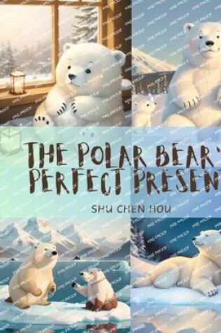 Cover of The Polar Bear's Perfect Present