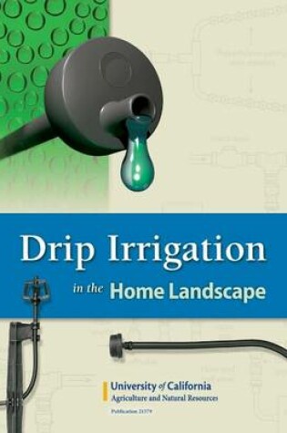 Cover of Drip Irrigation in the Home Landscape