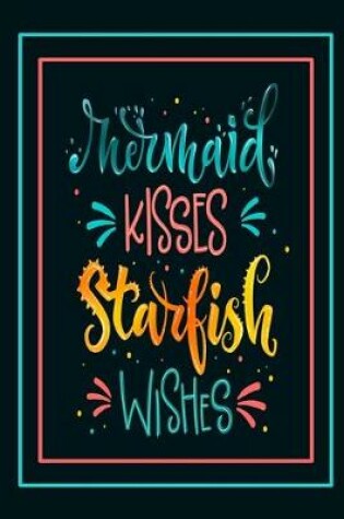 Cover of Mermaid Kisses Starfish Wishes