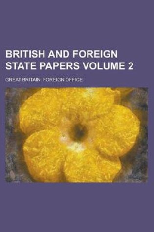 Cover of British and Foreign State Papers Volume 2