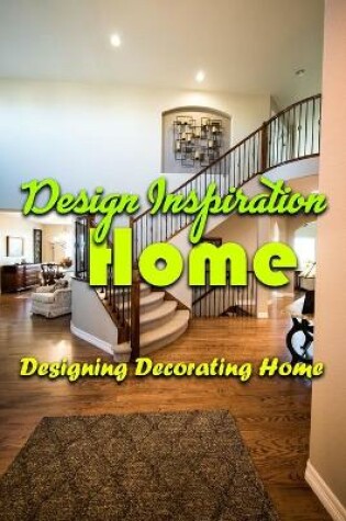 Cover of Design Inspiration Home