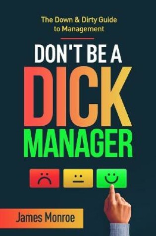 Cover of Don't Be a Dick Manager