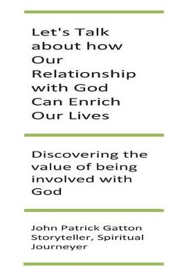 Book cover for Let's Talk About how Our Relationship with God Can Enrich Our Lives