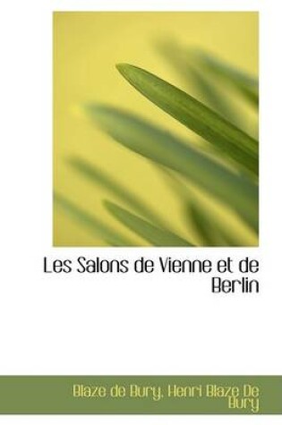 Cover of Les Salons de Vienne Et de Berlin