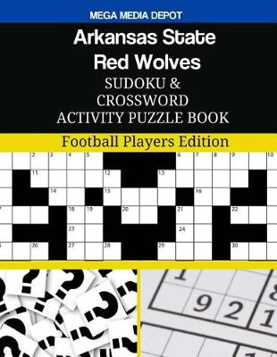 Book cover for Arkansas State Red Wolves Sudoku and Crossword Activity Puzzle Book