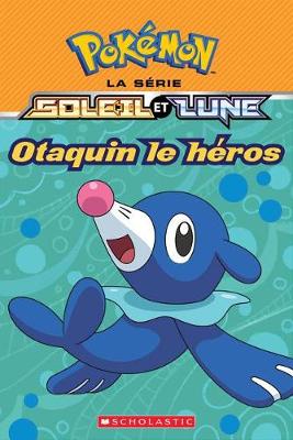 Cover of Pokémon: La Série Soleil Et Lune: Otaquin Le Héros