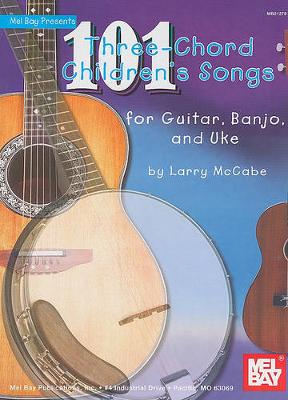 Book cover for 101 Three-Chord Children's Songs For Guitar