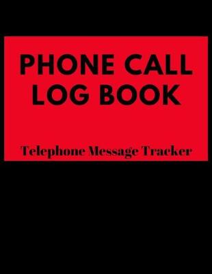 Book cover for Phone Call Log Book