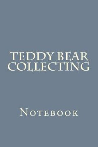 Cover of Teddy Bear Collecting