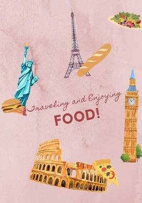 Book cover for Traveling and Enjoying Food!