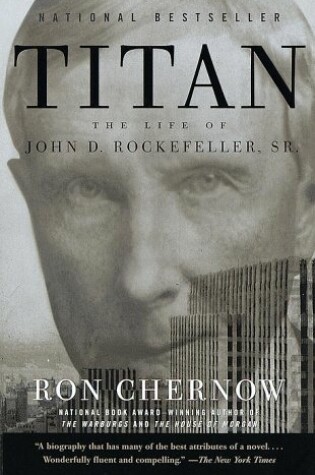 Cover of Titan: the Life of John D. Rockefeller, Sr