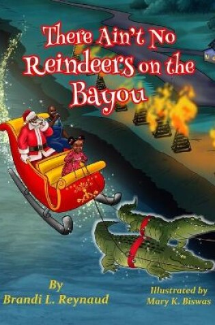 Cover of There Ain't No Reindeers on the Bayou
