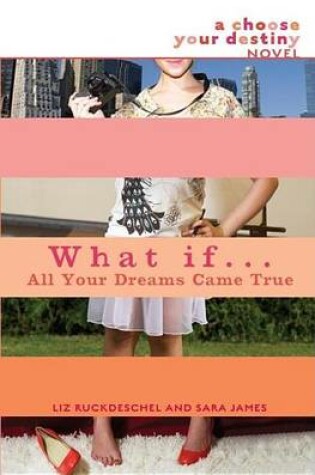 Cover of What If . . . All Your Dreams Came True