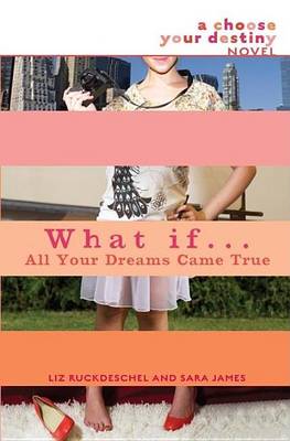 Book cover for What If . . . All Your Dreams Came True