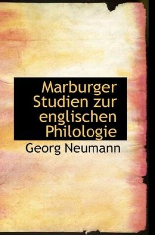 Cover of Marburger Studien Zur Englischen Philologie