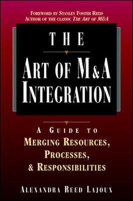 Book cover for The Art of M&A Integration: A Guide to Merging Resources, Processes and Responsibilities