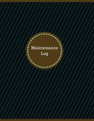 Cover of Maintenance Log (Logbook, Journal - 126 pages, 8.5 x 11 inches)