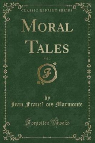 Cover of Moral Tales, Vol. 2 (Classic Reprint)