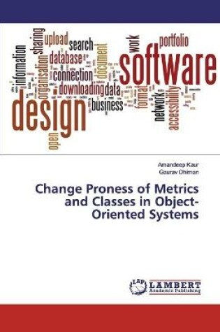 Cover of Change Proness of Metrics and Classes in Object-Oriented Systems