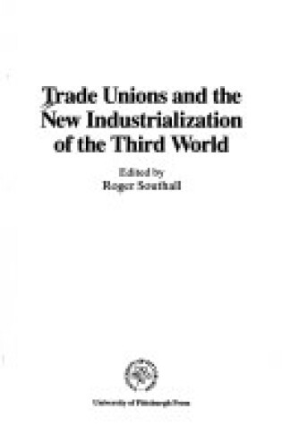 Cover of Trade Unions and the New Industrialisation of the Third World