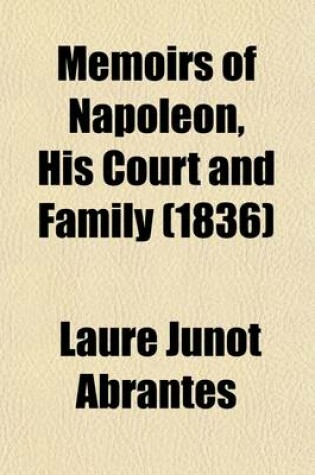 Cover of Memoirs of Napoleon, His Court and Family Volume 2