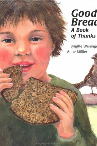 Cover of Good Bread, a Book of Thanks