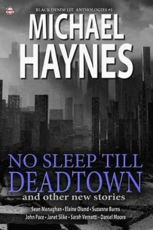 Cover of Black Denim Lit #5: No Sleep Till Deadtown