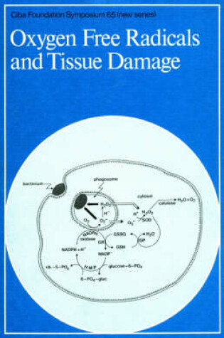 Cover of Ciba Foundation Symposium 65 – Oxygen Free Radicals and Tissue Damage