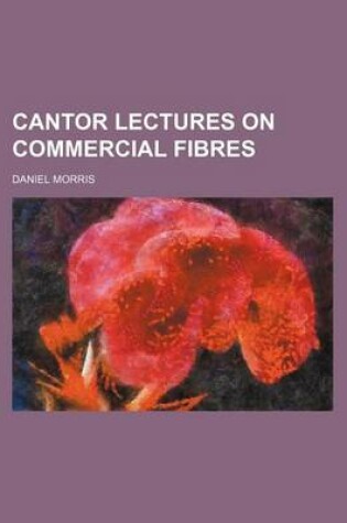 Cover of Cantor Lectures on Commercial Fibres