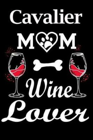 Cover of Cavalier Mom Wine Lover