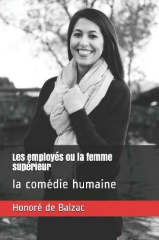 Cover of Les employés ou la femme supérieur