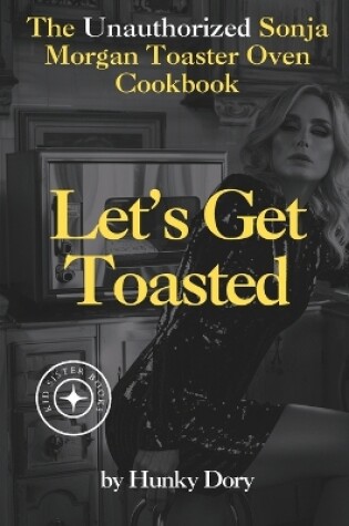 Cover of Let's Get Toasted