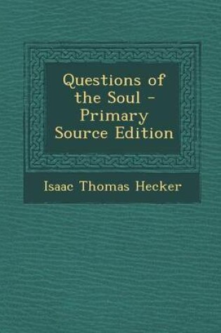 Cover of Questions of the Soul - Primary Source Edition