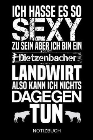 Cover of Ich hasse es so sexy zu sein aber ich bin ein Dietzenbacher Landwirt also kann ich nichts dagegen tun