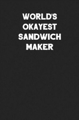 Cover of World's Okayest Sandwich Maker