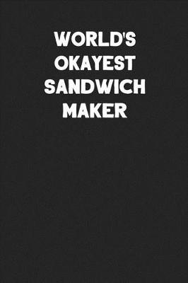 Book cover for World's Okayest Sandwich Maker
